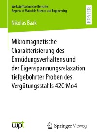 Cover image: Mikromagnetische Charakterisierung des Ermüdungsverhaltens und der Eigenspannungsrelaxation tiefgebohrter Proben des Vergütungsstahls 42CrMo4 9783658416782