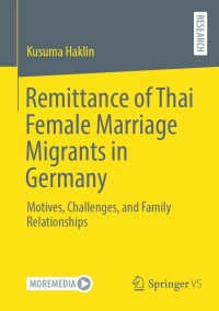 Imagen de portada: Remittance of Thai Female Marriage Migrants in Germany 9783658416850