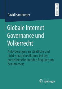 Cover image: Globale Internet Governance und Völkerrecht 9783658417086