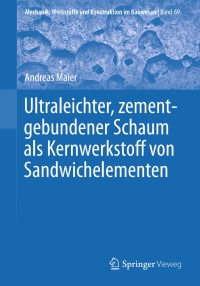 Titelbild: Ultraleichter, zementgebundener Schaum als Kernwerkstoff von Sandwichelementen 9783658417239