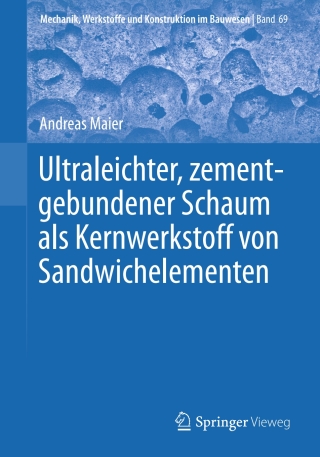 Cover image: Ultraleichter, zementgebundener Schaum als Kernwerkstoff von Sandwichelementen 9783658417239