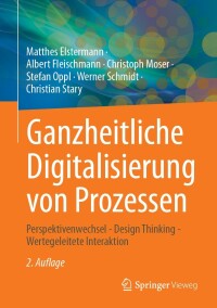 Imagen de portada: Ganzheitliche Digitalisierung von Prozessen 2nd edition 9783658417765