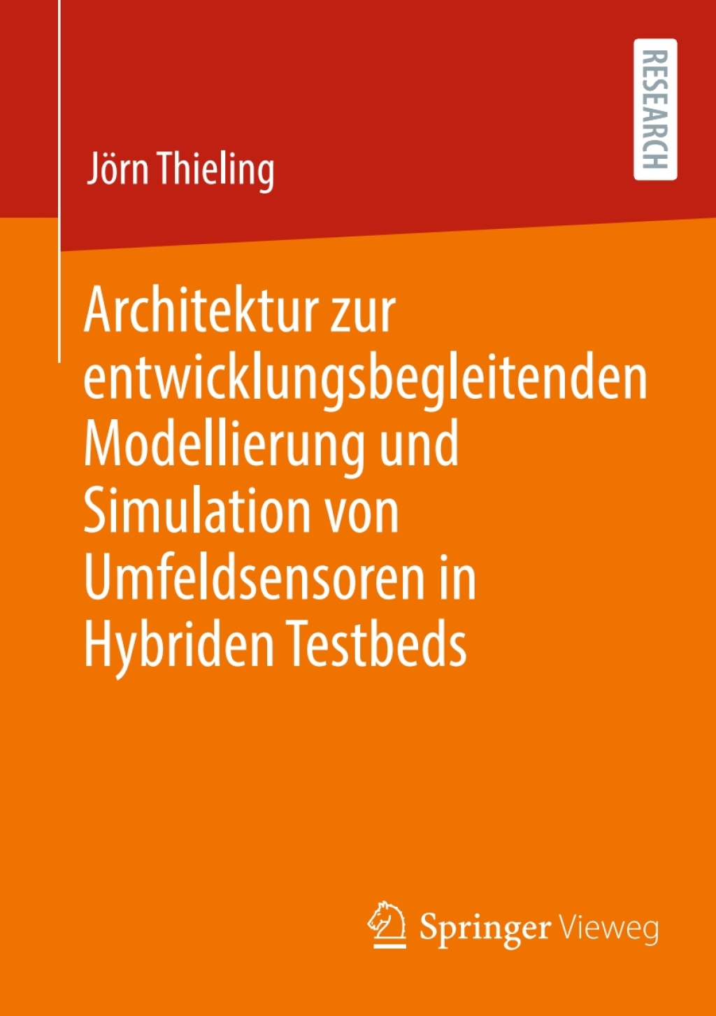 Architektur zur entwicklungsbegleitenden Modellierung und Simulation von Umfeldsensoren in Hybriden Testbeds