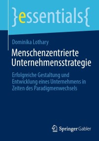 Cover image: Menschenzentrierte Unternehmensstrategie 9783658418458