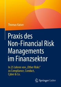 Cover image: Praxis des Non-Financial Risk Managements im Finanzsektor 9783658418670