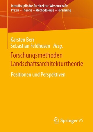 Cover image: Forschungsmethoden Landschaftsarchitekturtheorie 9783658418755
