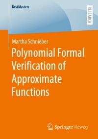 Cover image: Polynomial Formal Verification of Approximate Functions 9783658418878