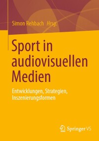 Imagen de portada: Sport in audiovisuellen Medien 9783658418960