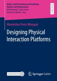 Cover image: Designing Physical Interaction Platforms 9783658419196