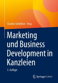 Imagen de portada: Marketing und Business Development in Kanzleien 5th edition 9783658419905