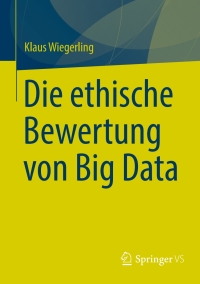 Cover image: Die ethische Bewertung von Big Data 9783658420062