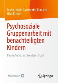 Omslagafbeelding: Psychosoziale Gruppenarbeit mit benachteiligten Kindern 9783658420246