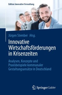 Cover image: Innovative Wirtschaftsförderungen in Krisenzeiten 9783658420451