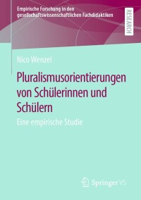 Cover image: Pluralismusorientierungen von Schülerinnen und Schülern 9783658420680