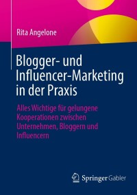 Imagen de portada: Blogger- und Influencer-Marketing in der Praxis 9783658420895