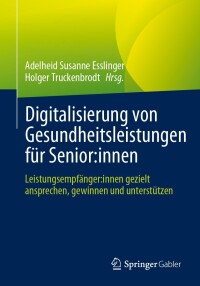 Imagen de portada: Digitalisierung von Gesundheitsleistungen für Senior:innen 9783658421144