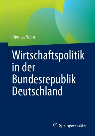 Cover image: Wirtschaftspolitik in der Bundesrepublik Deutschland 9783658421236
