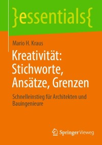 Cover image: Kreativität: Stichworte, Ansätze, Grenzen 9783658421274