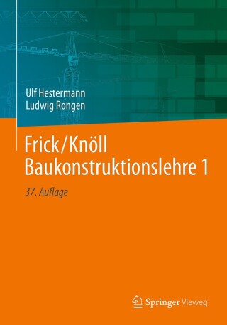 Titelbild: Frick/Knöll Baukonstruktionslehre 1 37th edition 9783658421786