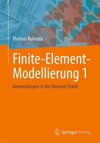 صورة الغلاف: Finite-Element-Modellierung 1 9783658422035