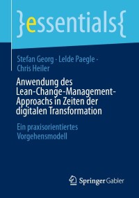 Cover image: Anwendung des Lean-Change-Management-Approachs in Zeiten der digitalen Transformation 9783658422653