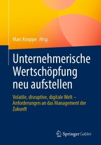 Cover image: Unternehmerische Wertschöpfung neu aufstellen 9783658422691