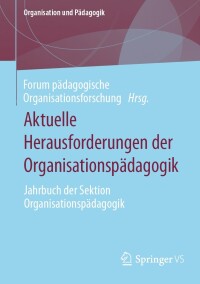 Imagen de portada: Aktuelle Herausforderungen der Organisationspädagogik 9783658423148