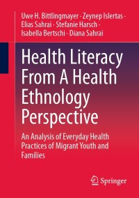 Cover image: Health Literacy From A Health Ethnology Perspective 9783658423476