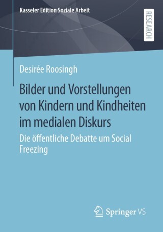 Imagen de portada: Bilder und Vorstellungen von Kindern und Kindheiten im medialen Diskurs 9783658423858