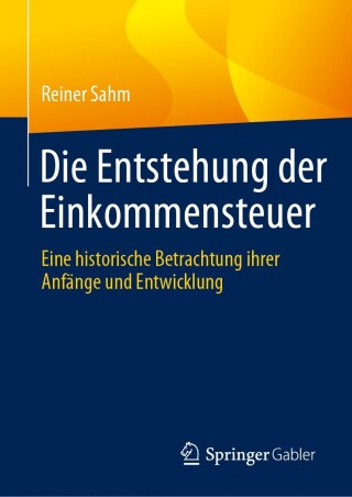 Titelbild: Die Entstehung der Einkommensteuer 9783658424756