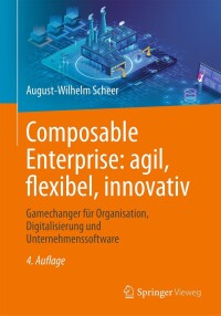 Imagen de portada: Composable Enterprise: agil, flexibel, innovativ 4th edition 9783658424824
