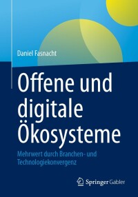 Cover image: Offene und digitale Ökosysteme 9783658424930