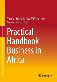 表紙画像: Practical Handbook Business in Africa 9783658425173