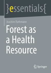 Cover image: Forest as a Health Resource 9783658425272