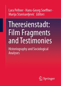 Omslagafbeelding: Theresienstadt: Film Fragments and Testimonies 9783658425302