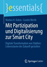 صورة الغلاف: Mit Partizipation und Digitalisierung zur Smart City 9783658425500