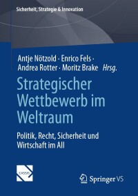 Imagen de portada: Strategischer Wettbewerb im Weltraum 9783658426019