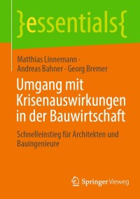 Cover image: Umgang mit Krisenauswirkungen in der Bauwirtschaft 9783658426057