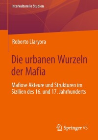 Cover image: Die urbanen Wurzeln der Mafia 9783658426071