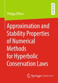 Omslagafbeelding: Approximation and Stability Properties of Numerical Methods for Hyperbolic Conservation Laws 9783658426194