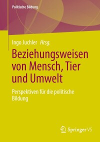 صورة الغلاف: Beziehungsweisen von Mensch, Tier und Umwelt 9783658426521
