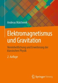 Imagen de portada: Elektromagnetismus und Gravitation 2nd edition 9783658427016