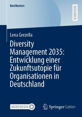 Titelbild: Diversity Management 2035: Entwicklung einer Zukunftsutopie für Organisationen in Deutschland 9783658427085