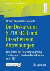 Cover image: Der Diskurs um § 218 StGB und Ursachen von Abtreibungen 9783658427764