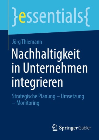 Cover image: Nachhaltigkeit in Unternehmen integrieren 9783658428259