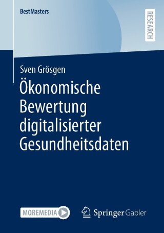 Cover image: Ökonomische Bewertung digitalisierter Gesundheitsdaten 9783658428891