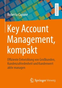 Imagen de portada: Key Account Management, kompakt 9783658429218