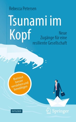 Cover image: Tsunami im Kopf – Burnout besser verstehen und bewältigen 9783658429256