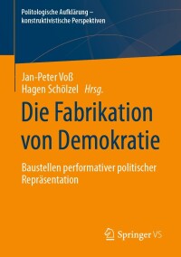 Cover image: Die Fabrikation von Demokratie 9783658429355
