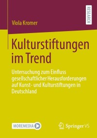 Imagen de portada: Kulturstiftungen im Trend 9783658429645